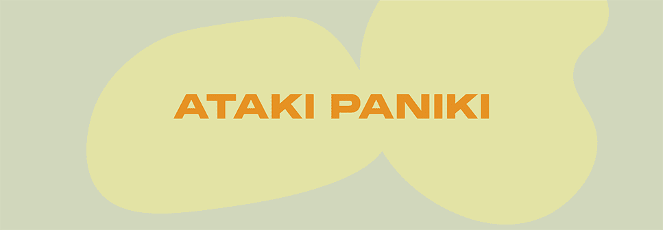 Grafika, na żółtym tle napis: ATAKI PANIKI.