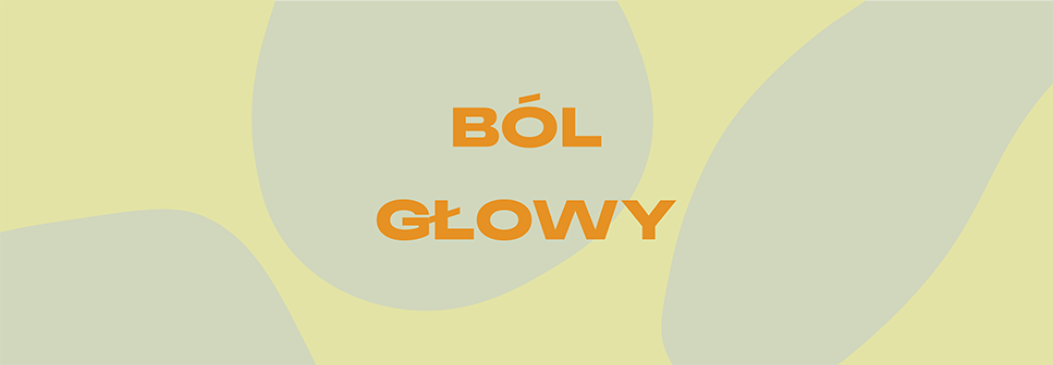 Grafika, na żółtym tle napis: ból głowy.