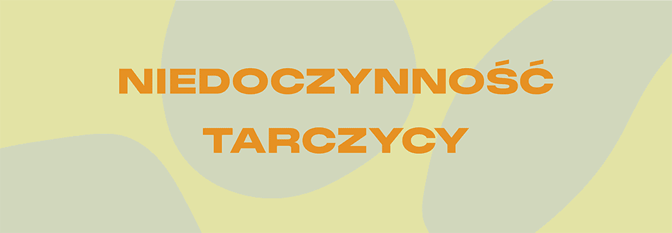 Grafika, na żółtym tle napis: NIEDOCZYNNOŚĆ TARCZYCY.