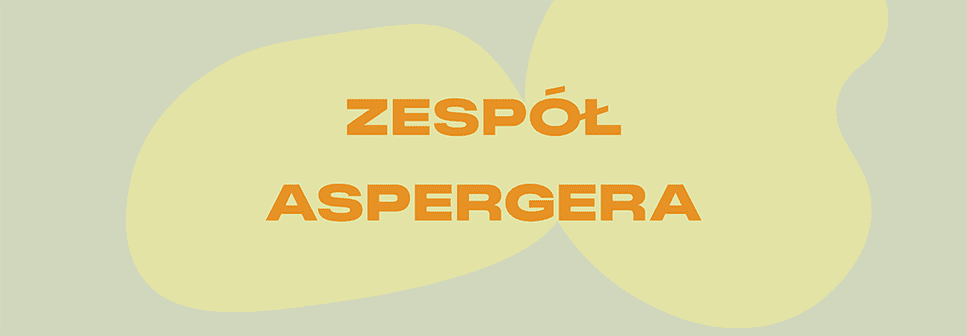 Grafika, na żółtym tle napis: ZESPÓŁ ASPERGERA.
